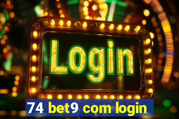 74 bet9 com login